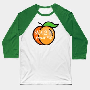 Back 2 the Peach Pit Baseball T-Shirt